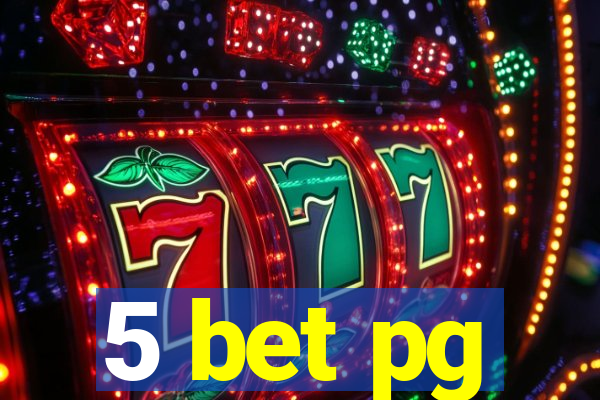 5 bet pg